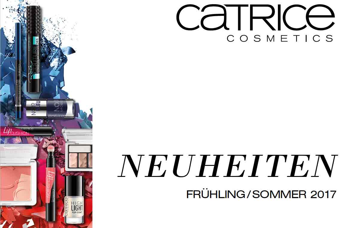 Catrice Neuheiten Frühling / Sommer 2017