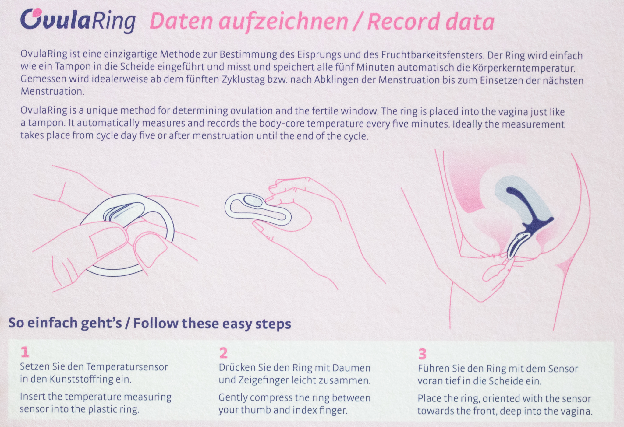 In leichter Hockstellung lässt sich der Ring ganz fix einführen. 